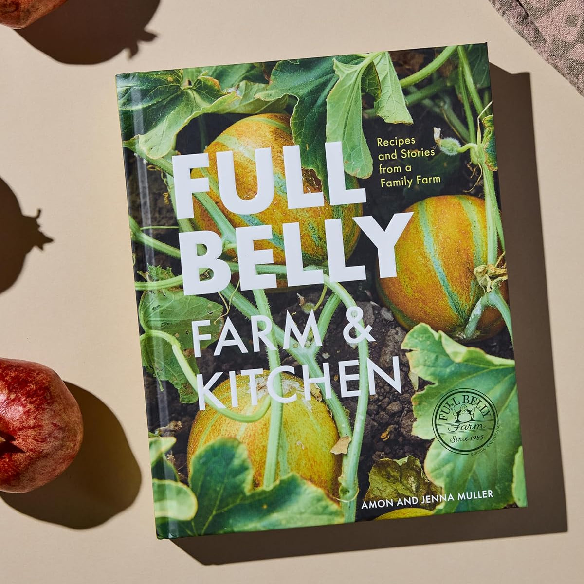 Full Belly: Recipes and Stories from a Family Farm