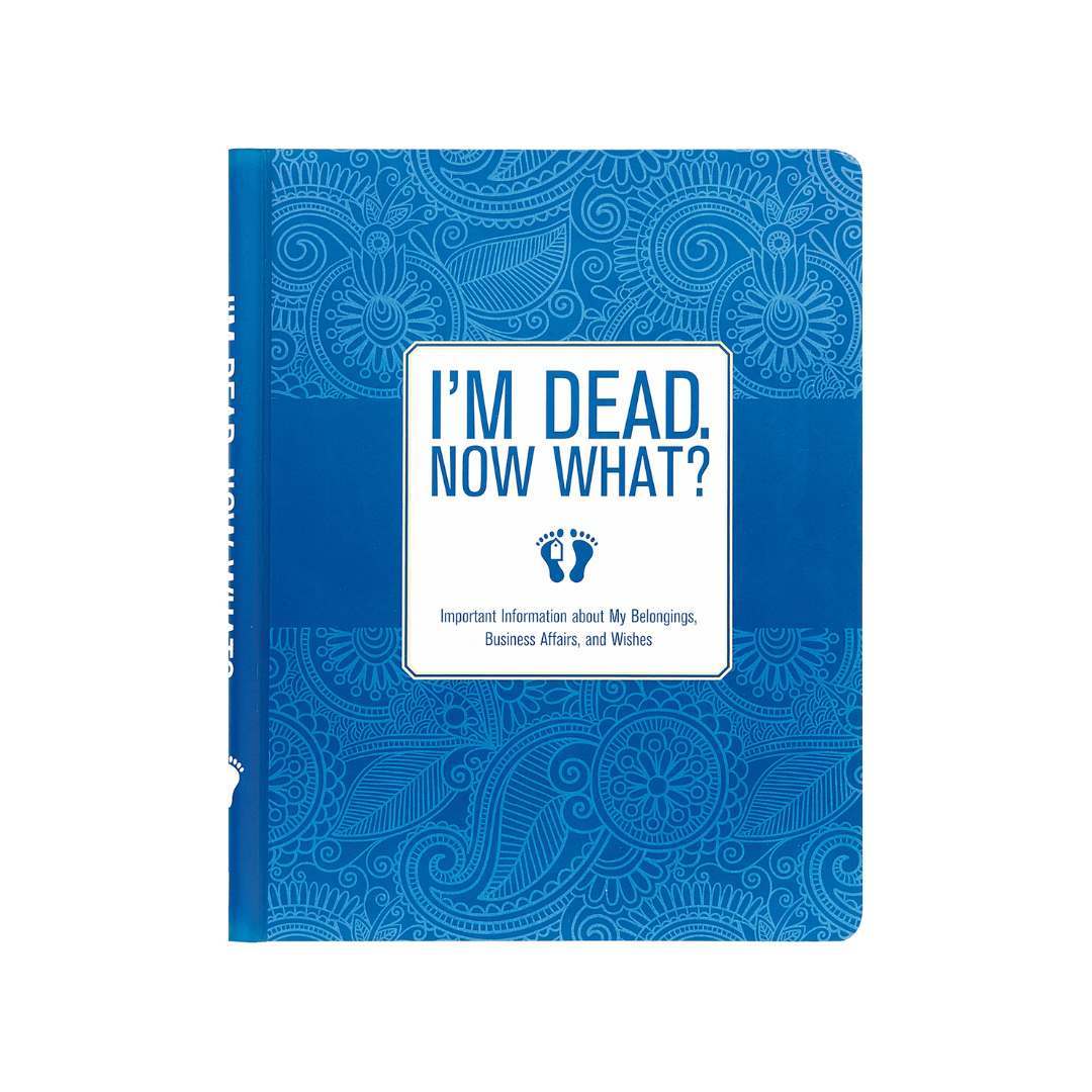 'I'm Dead, Now What?' Journal
