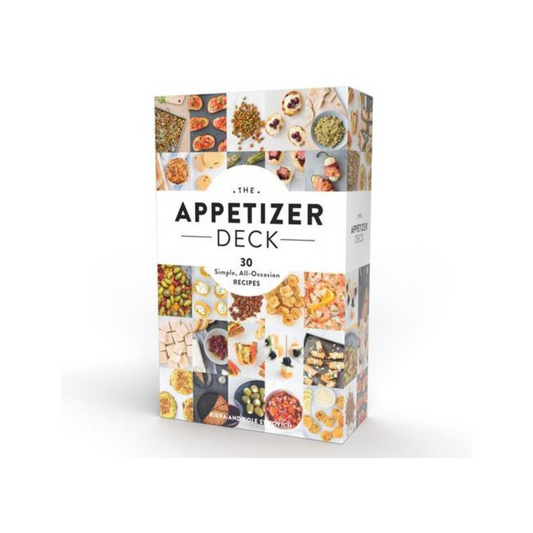 The Appetizer Deck: 30 Simple, All-Occasion Recipes