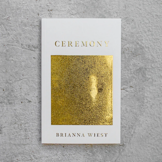 Ceremony - Brianna Wiest