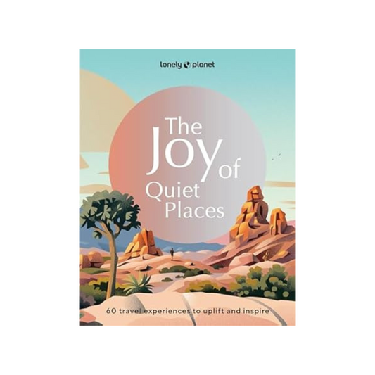 The Joy of Quiet Places