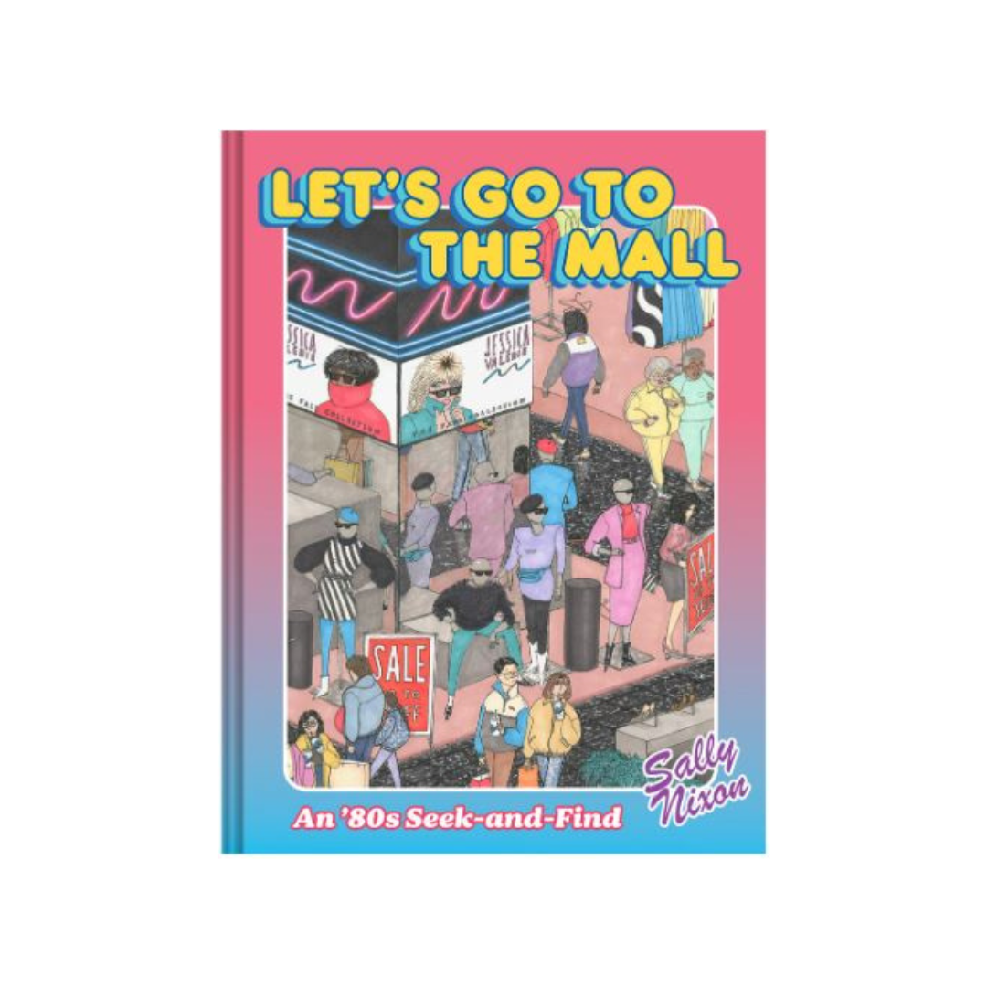 Let's Go to the Mall: An '80s Seek-and-Find