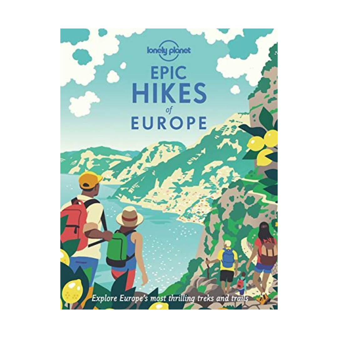 Epic Hikes of Europe - Lonely Planet