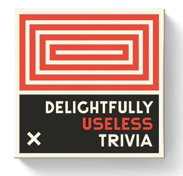 Delightfully Useless Trivia