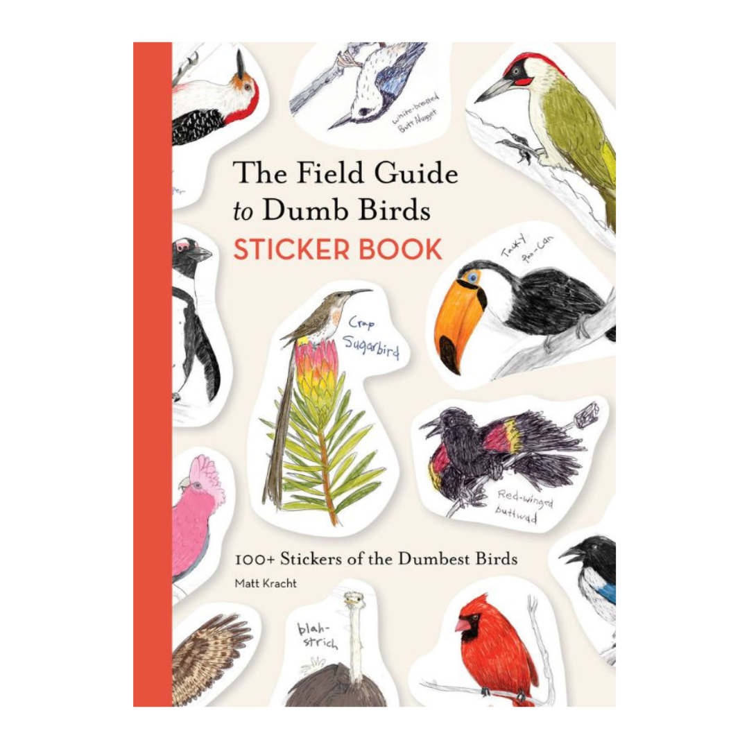 The Field Guide to Dumb Birds Sticker Book