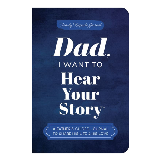 Dad, I Want to Hear Your Story