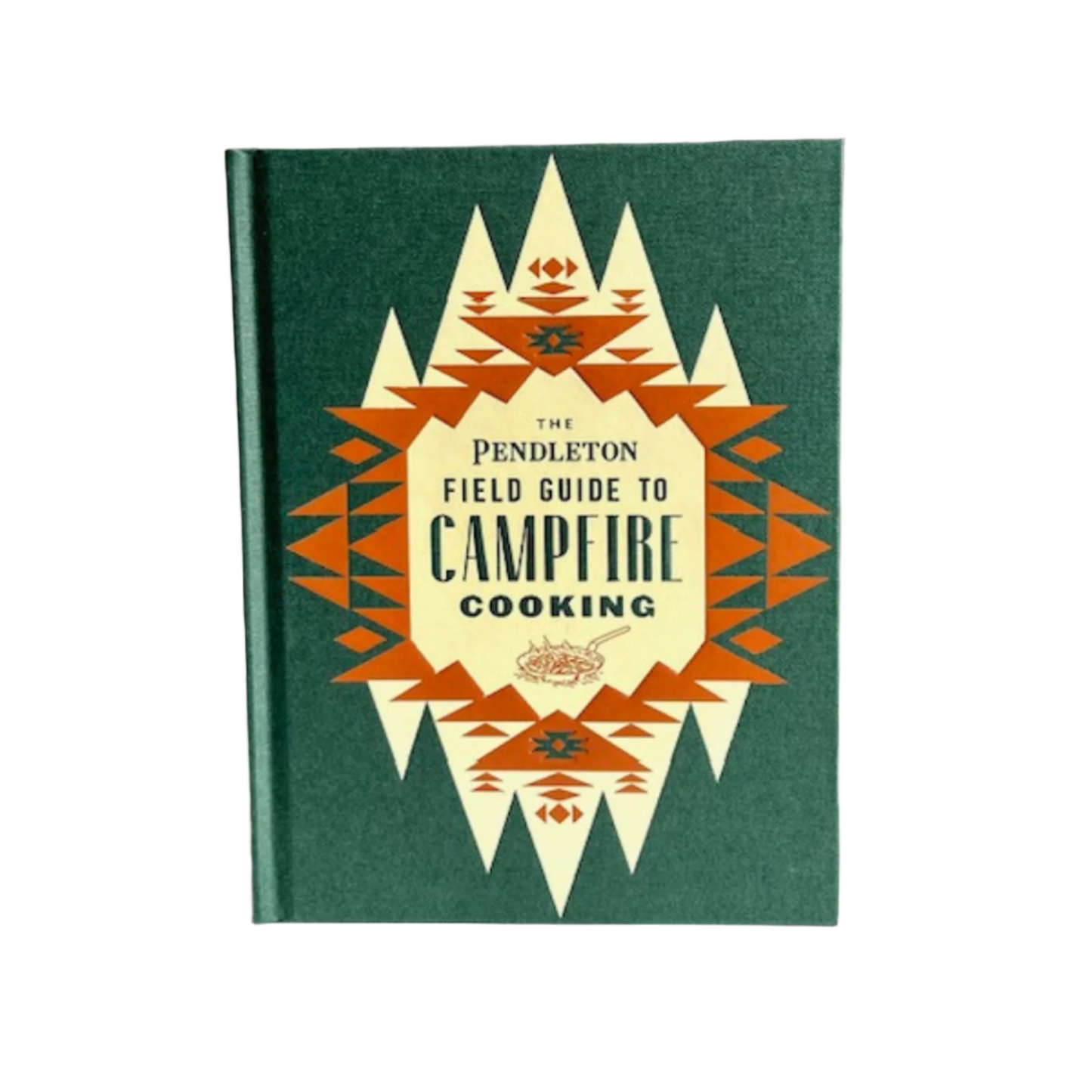 The Pendleton Field Guide to Campfire Cooking