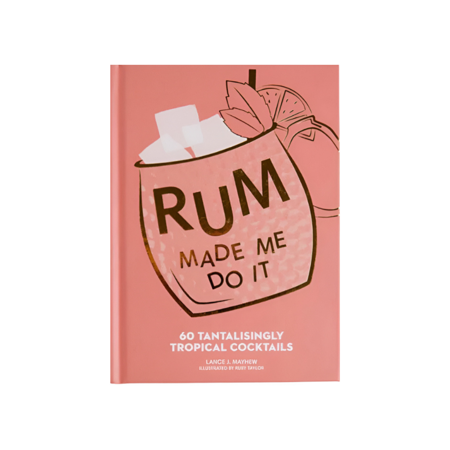 Rum Made Me Do It