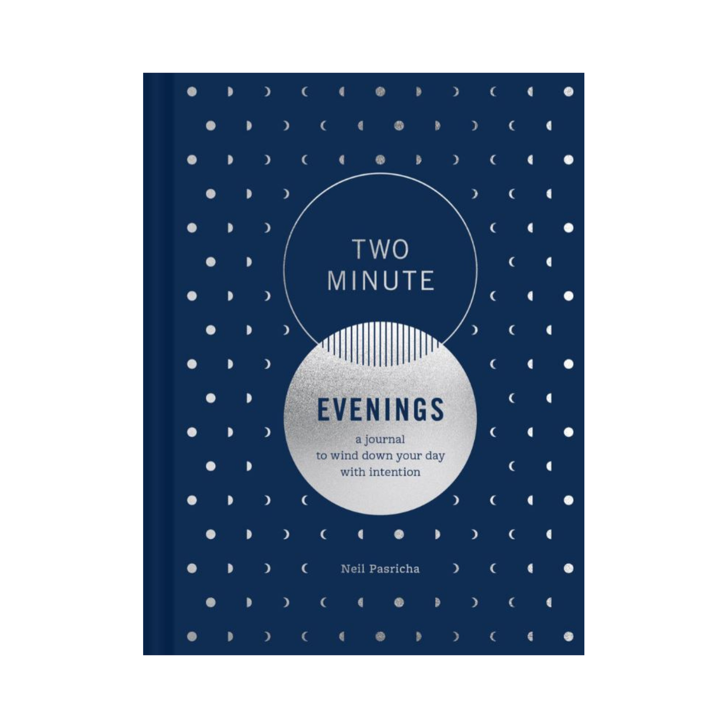Two Minute Evenings: A Journal to Wind Down Your Day with Intention
