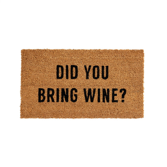 Did You Bring Wine? Doormat